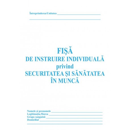 Fisa individuala de instructaj in domeniul situatiilor de urgenta, carnet 10 file